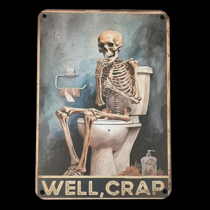 Toilet Humour Skeleton Aluminium Metal Sign Wall Plaque - humorous mural for toilet and bathroom