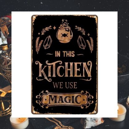 In This Kitchen We Use Magic Aluminium Metal Plaque Sign