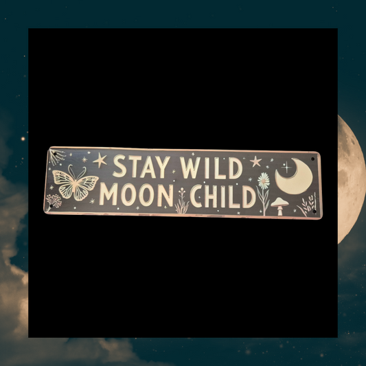Stay Wild Moon Child Home Garden Celestial Aluminium Metal Plaque
