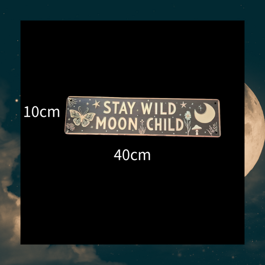 Stay Wild Moon Child Home Garden Celestial Aluminium Metal Plaque